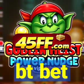 bt bet